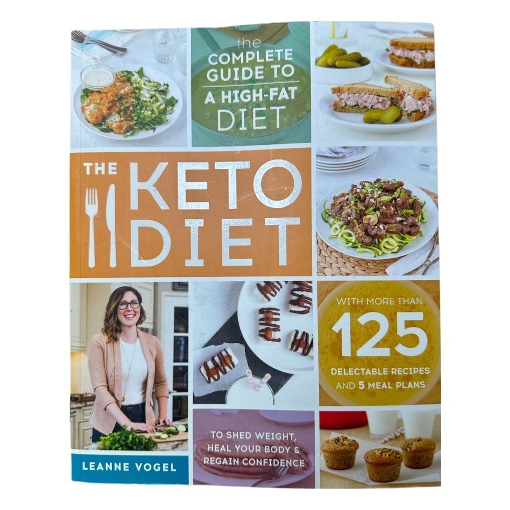 The Keto Diet Leanne Vogel Complete Guide High-Fat Diet Cookbook 125 Recipes